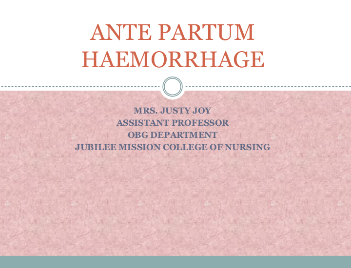 Ante Partum Haemorrhage
