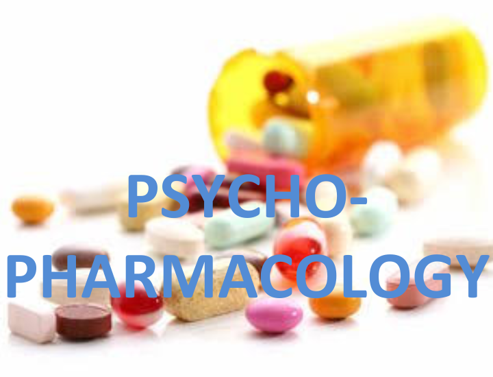 Psycho Pharmacology